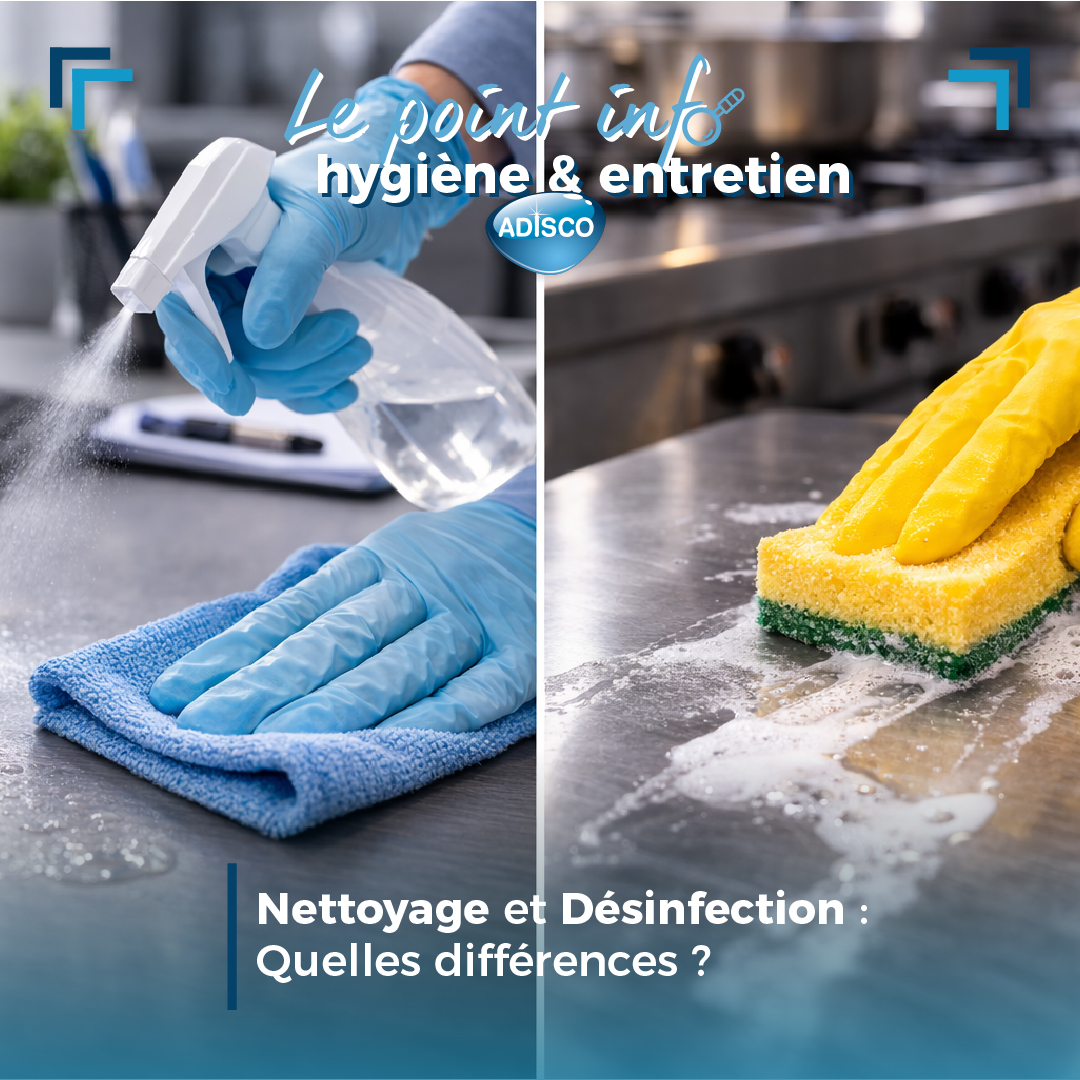 🔎 Le point info #1 : nettoyage vs désinfection
